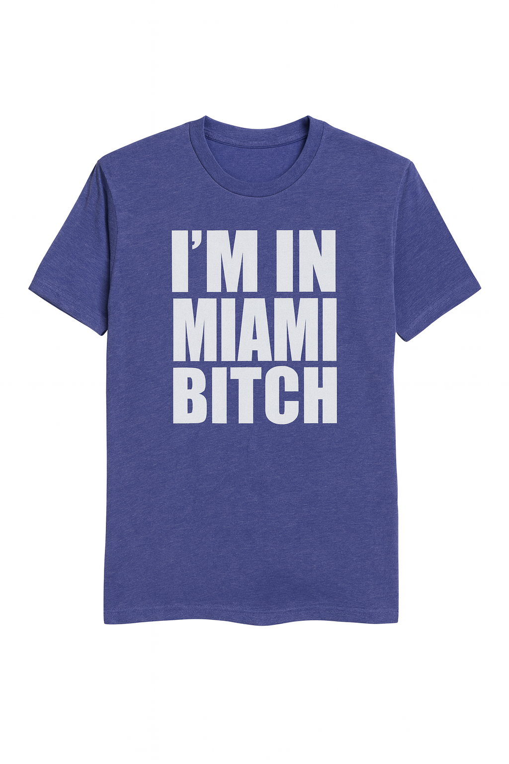 Miami Lifestyle - I'm in Miami Bitch Graphic T-Shirt - Image 1
